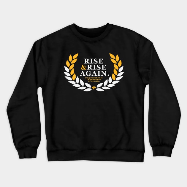 Rise & Rise Again Los Angeles Inspired Crewneck Sweatshirt by TheSteadfast